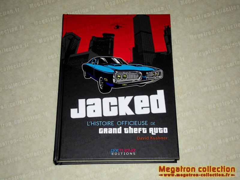 Jacked l'histoire officieuse de grand theft auto